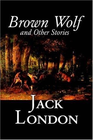 El lobo pardo y otras historias de Jack London
