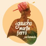 The Gaucho Martín Fierro